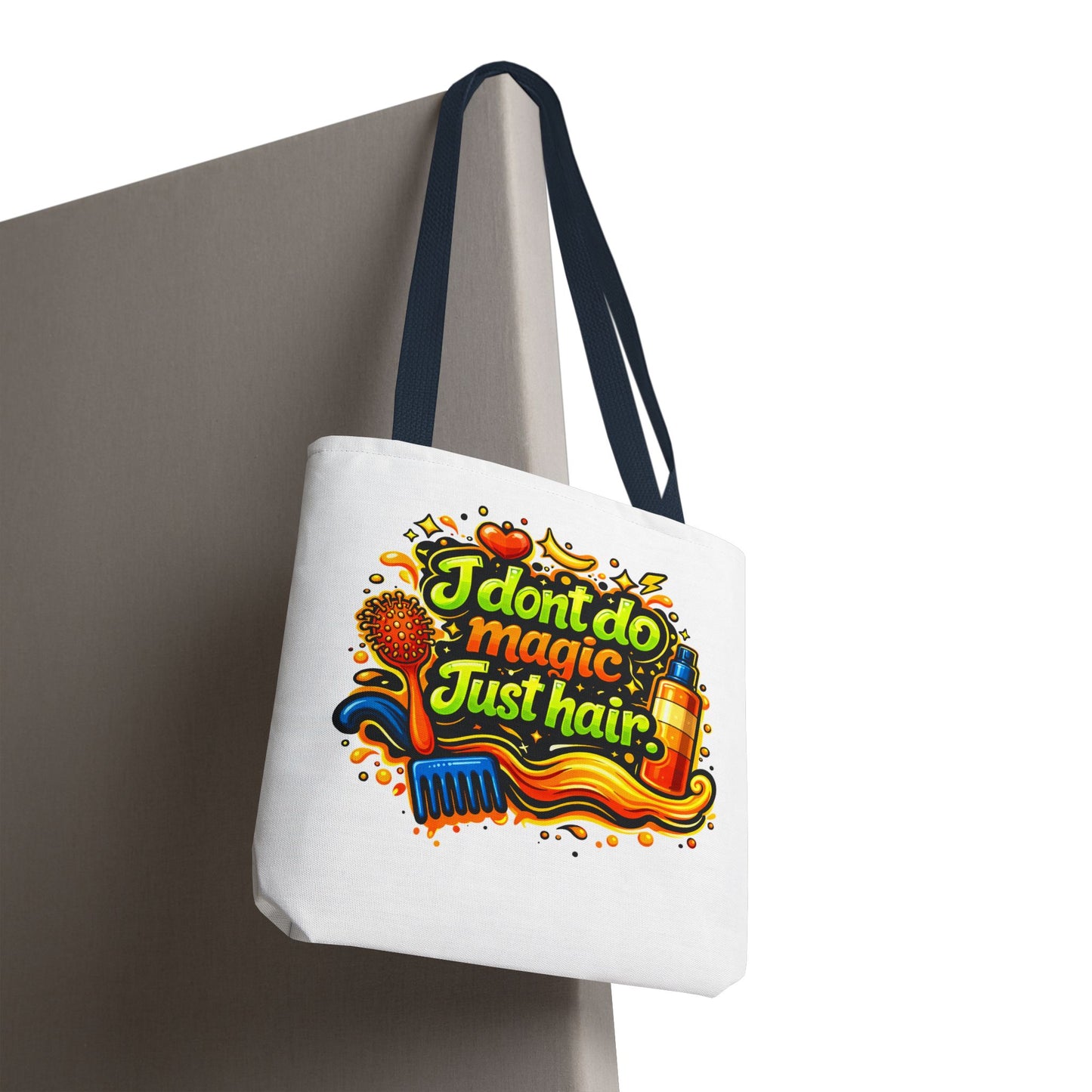 I don't do magic. Just hair Tote Bag