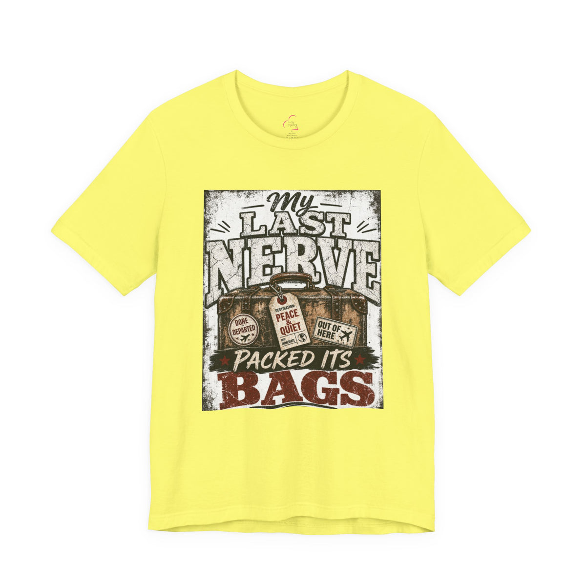 My last nerve packed it's bags T-shirt