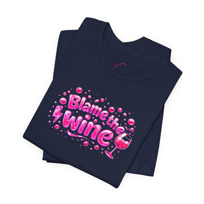Blame the wine T-shirt