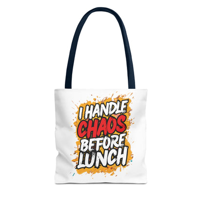 I handle chaos before lunch Tote Bag