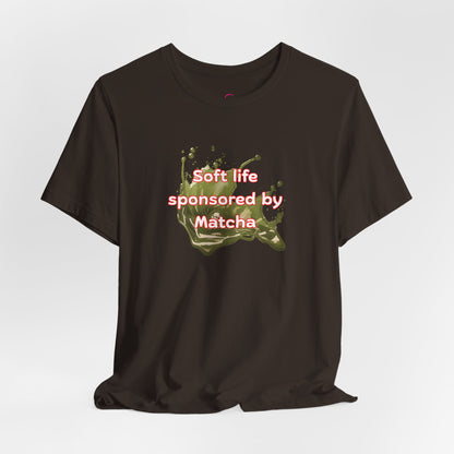Soft life sponsored by Matcha T-shirt