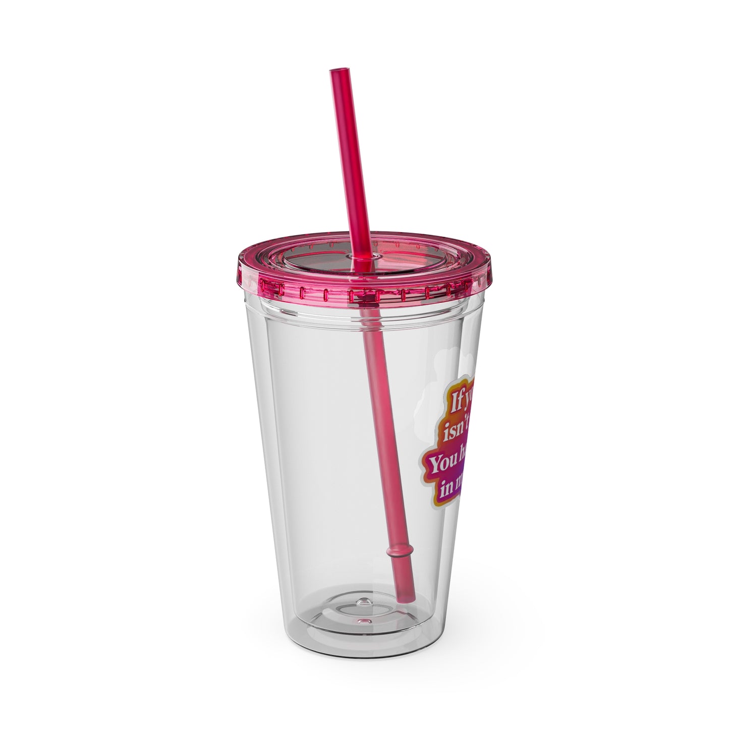 If your hair isn't giving you haven't sat in my chair Clear Insulated Cup