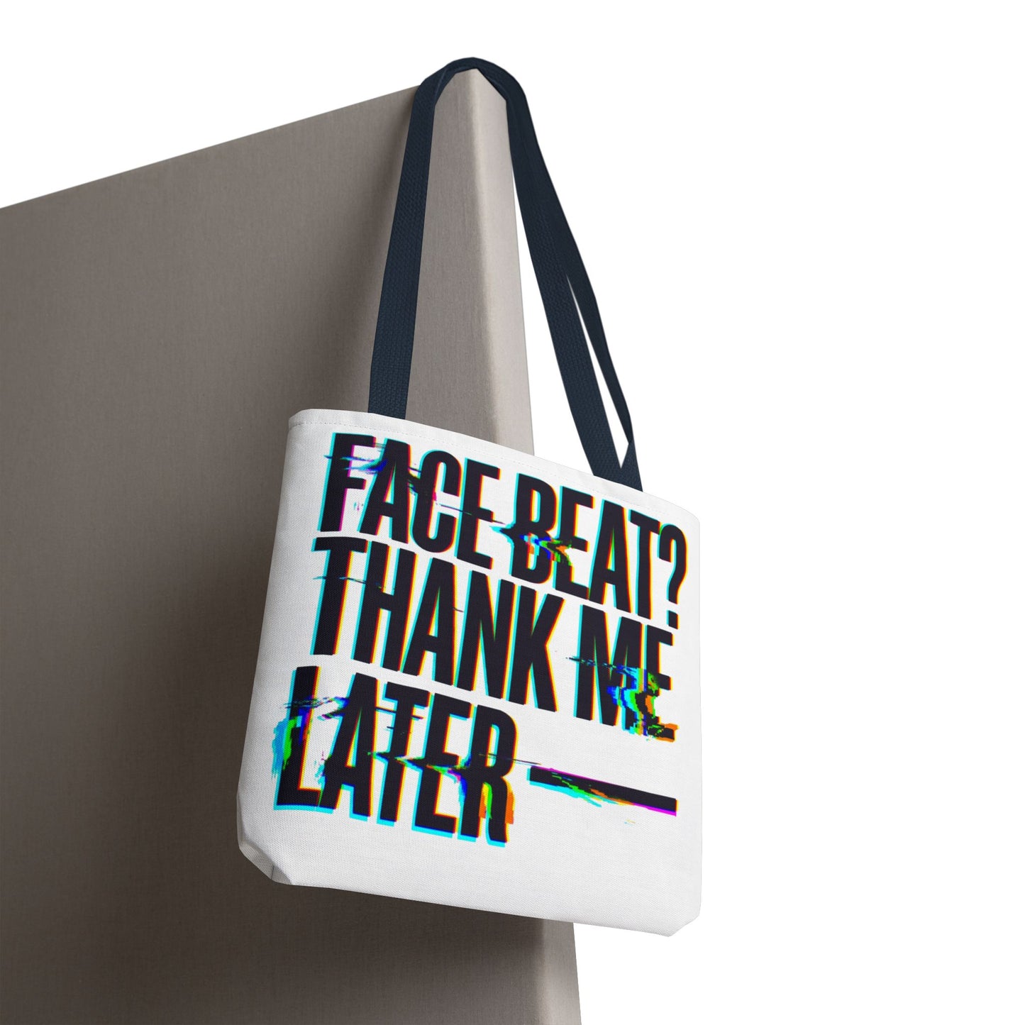 Face beat? Thank me later Tote Bag