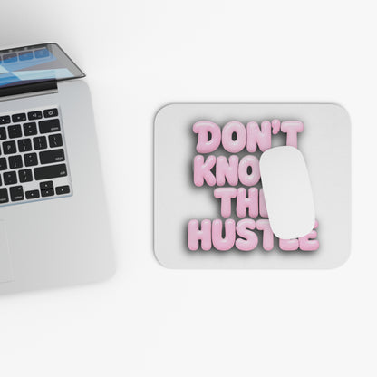 Don't knock the hustle Mouse Pad