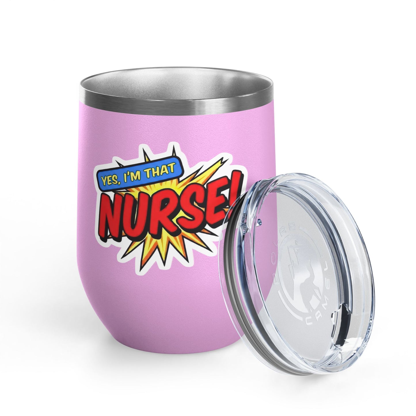 Yes, I'm that NURSE Tumbler