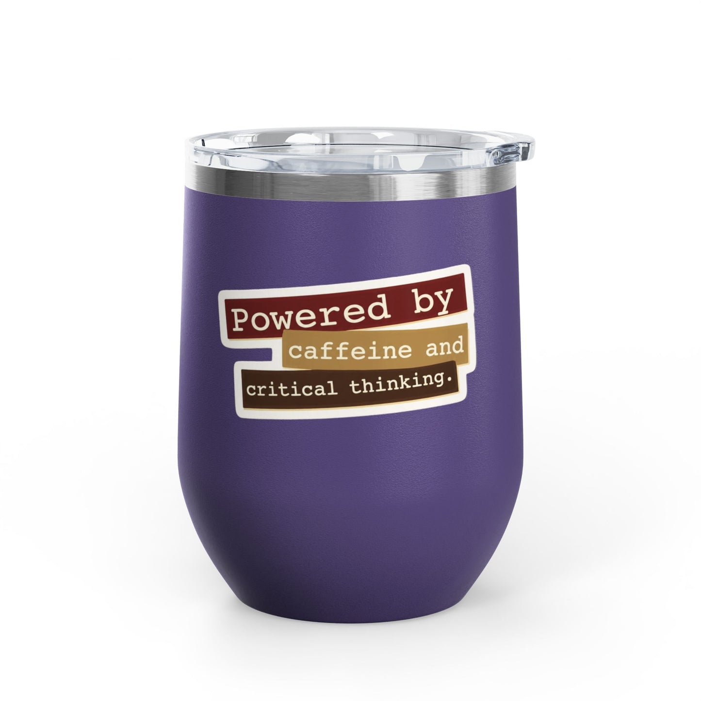 Powered by caffeine and critical thinking Tumbler