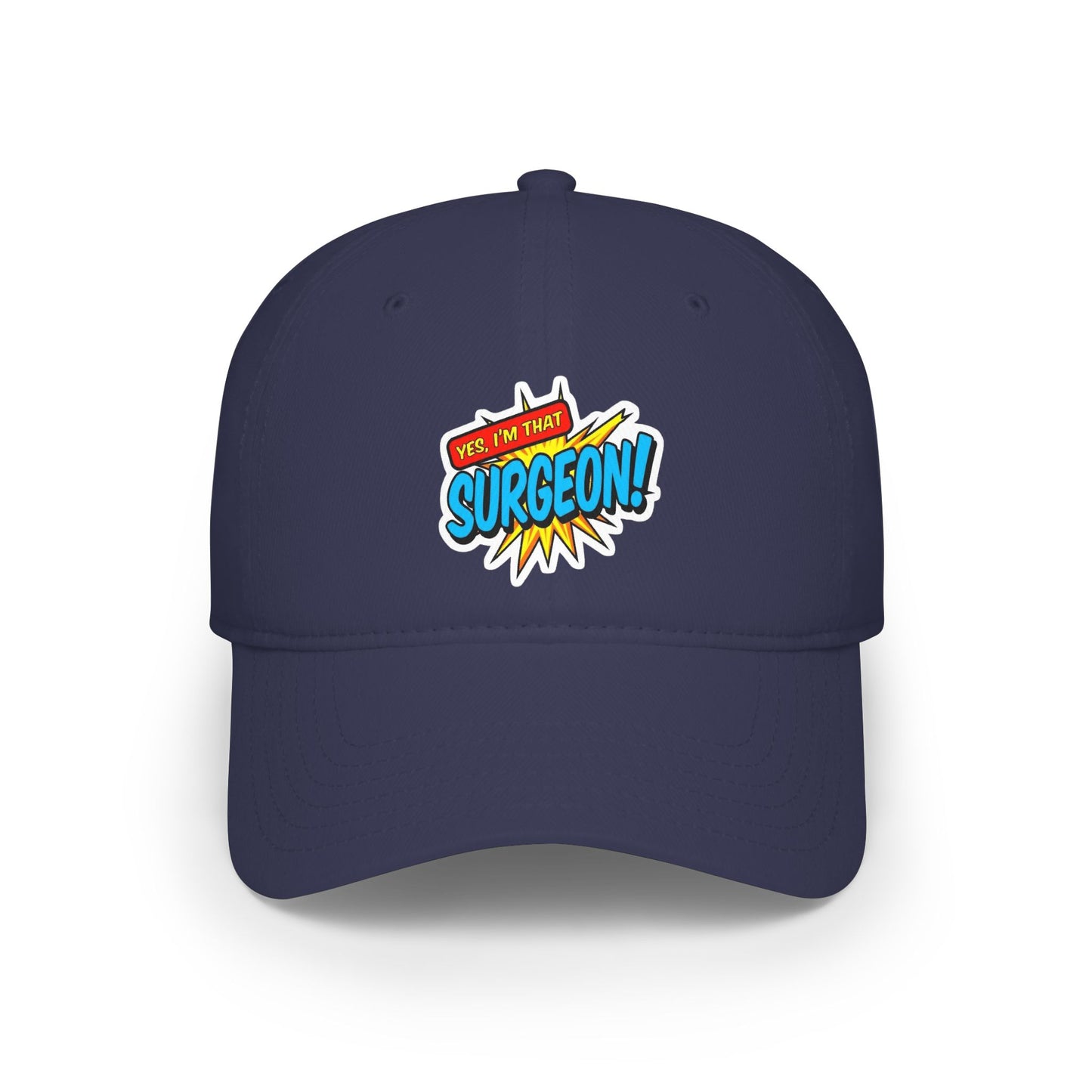 Yes, I'm that surgeon Baseball Cap