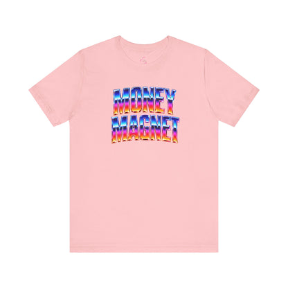 Money magnet T-shirt