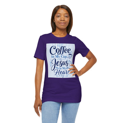Coffee in my cup, Jesus in my heart T-shirt