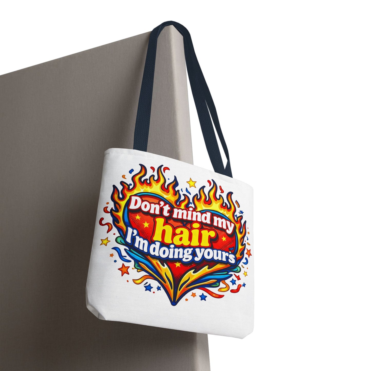 Don't mind my hair I'm doing yours Tote Bag