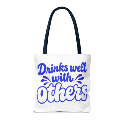 Drinks well with others Tote Bag