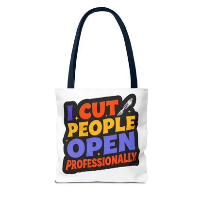 I cut people open professionally Tote Bag