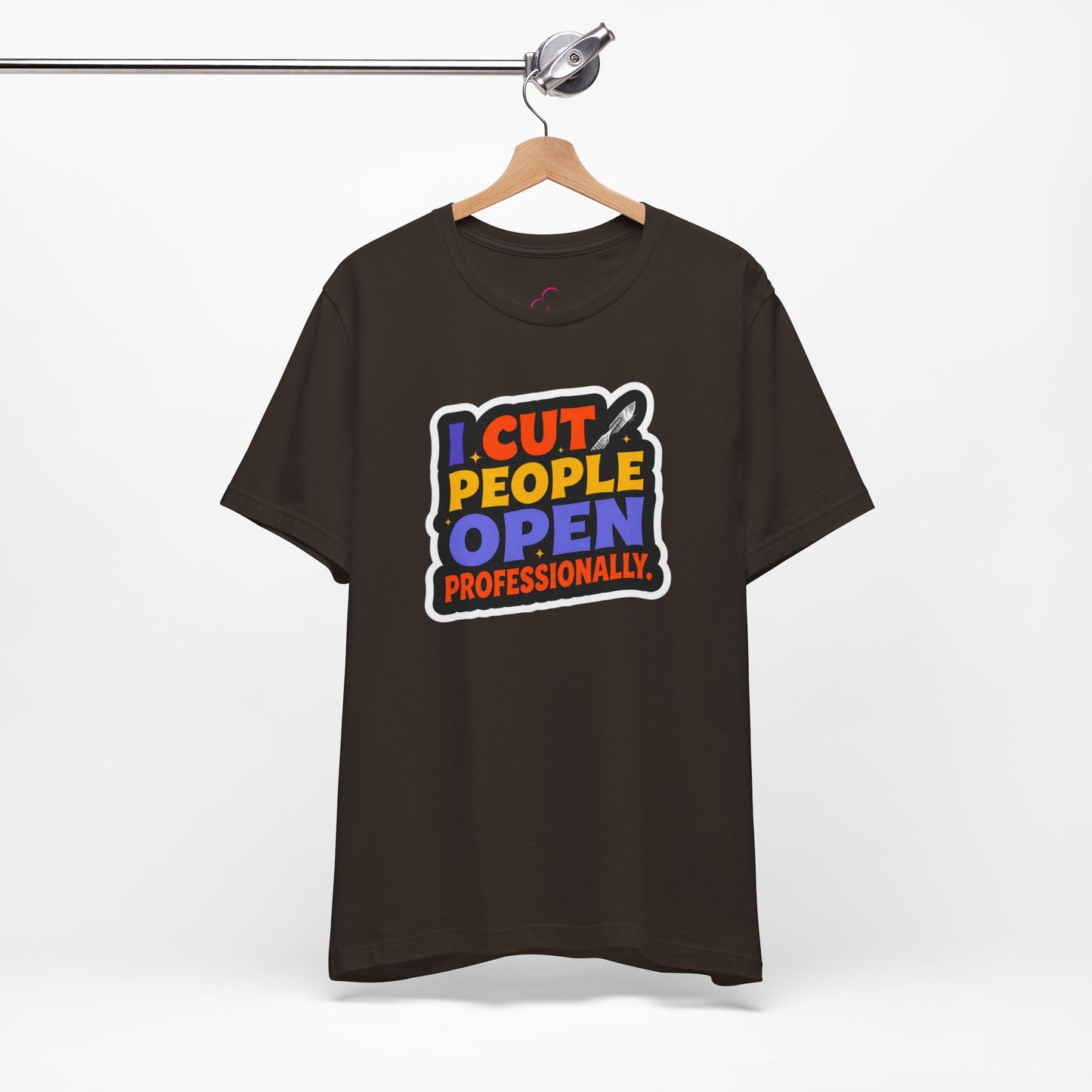 I cut people open professionally T-shirt