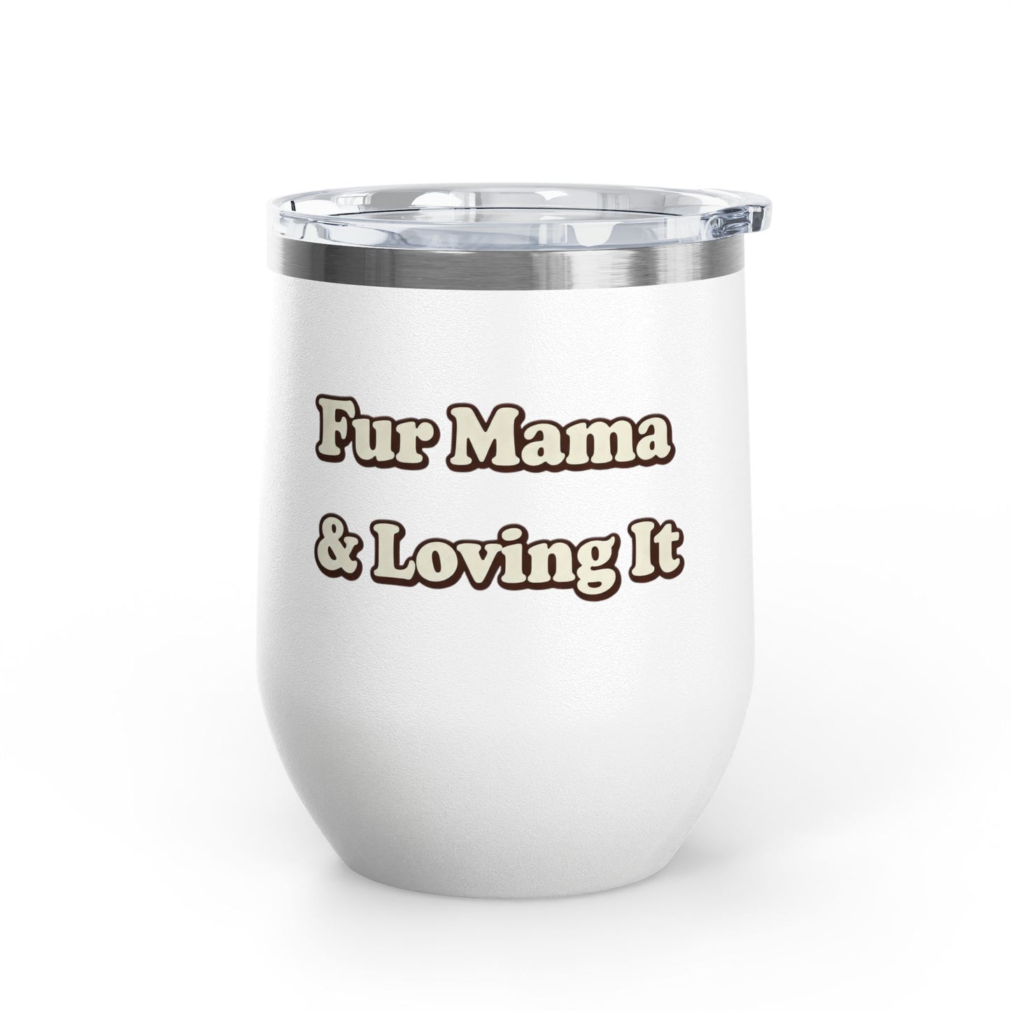 Fur mama & loving it Tumbler