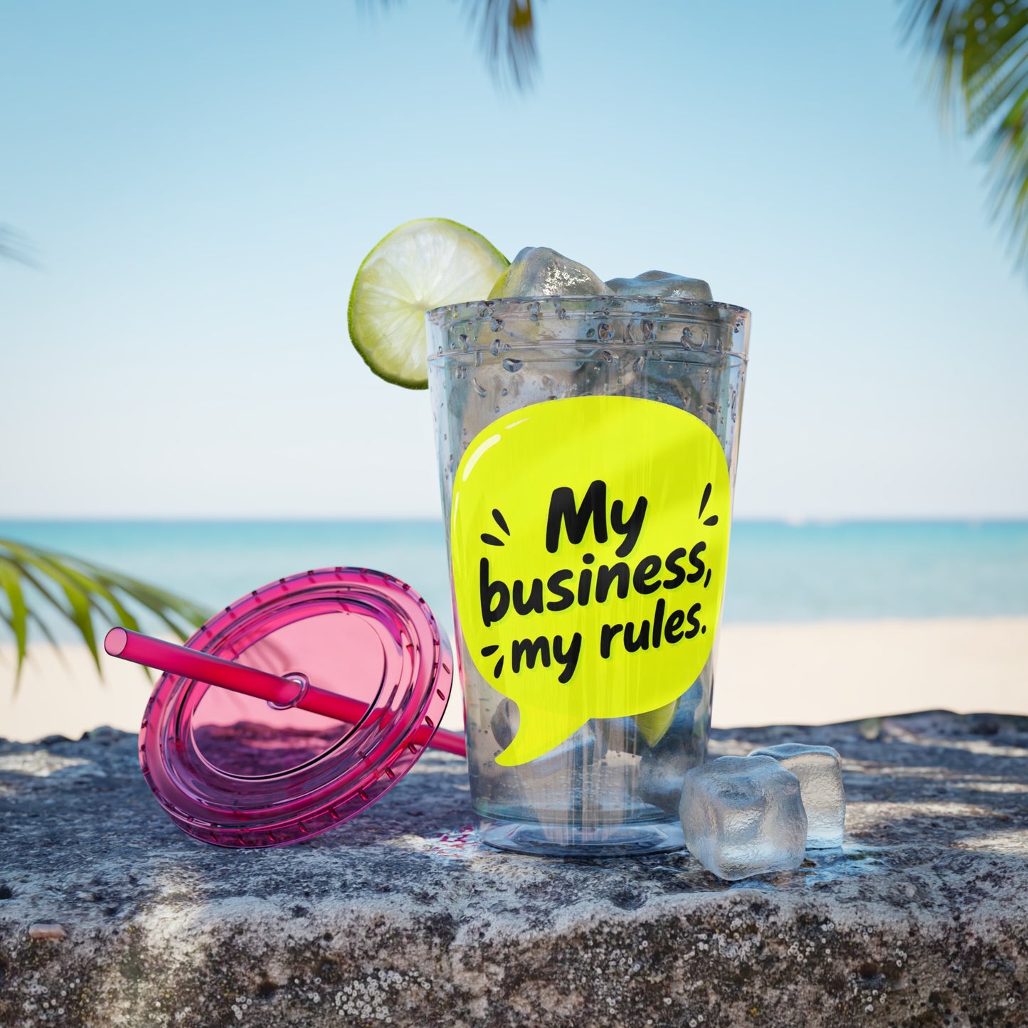 My business, my rules. Insulated Cup