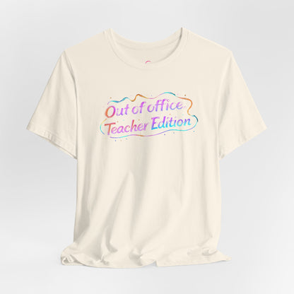 Out of office teacher edition T-shirt