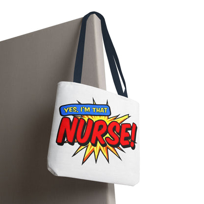 Yes, I'm that NURSE Tote Bag