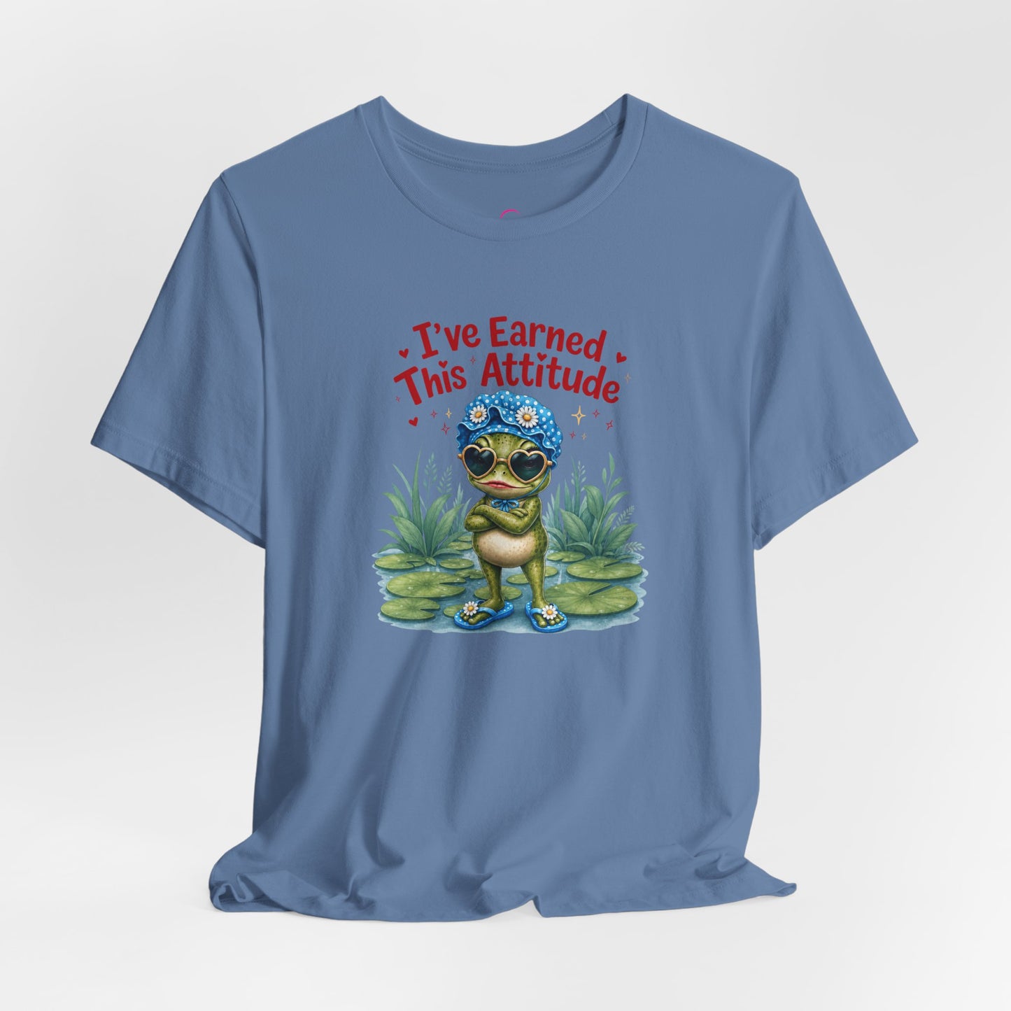 I've earned this attitude T-shirt