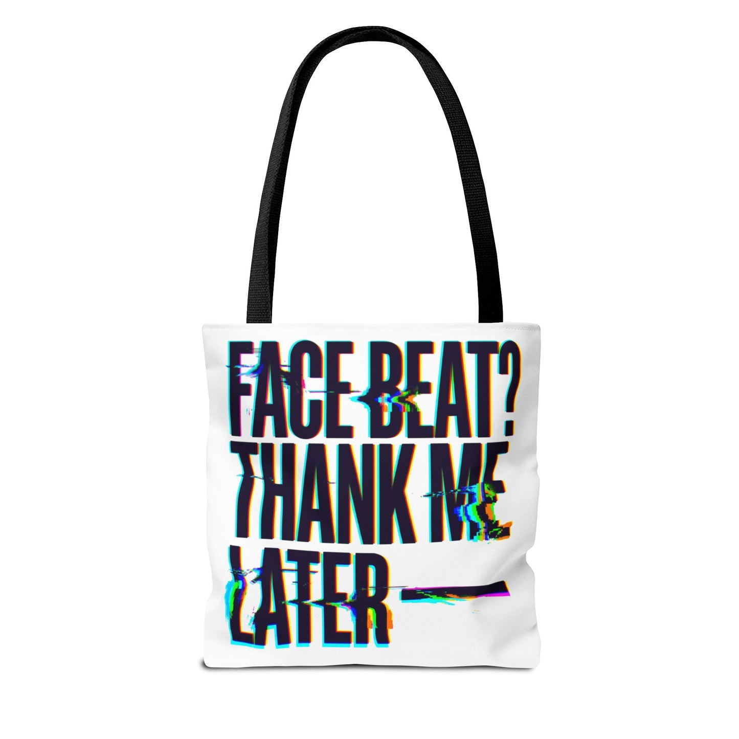 Face beat? Thank me later Tote Bag