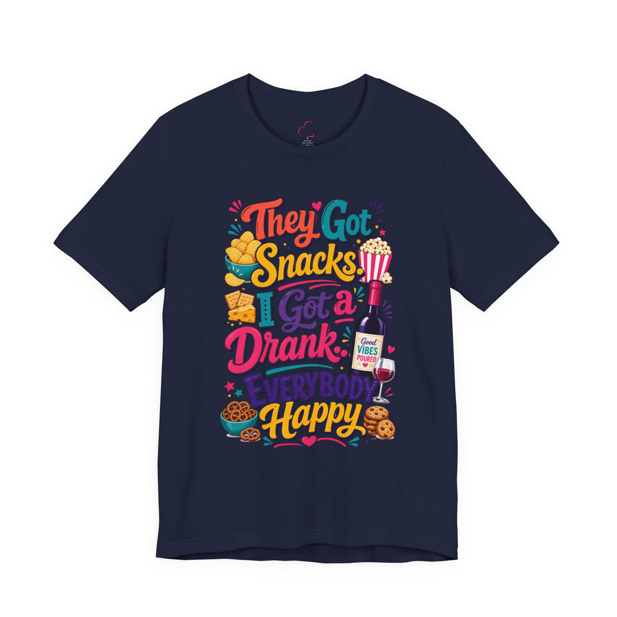 They got snacks. I got a drank. Everybody happy T-shirt