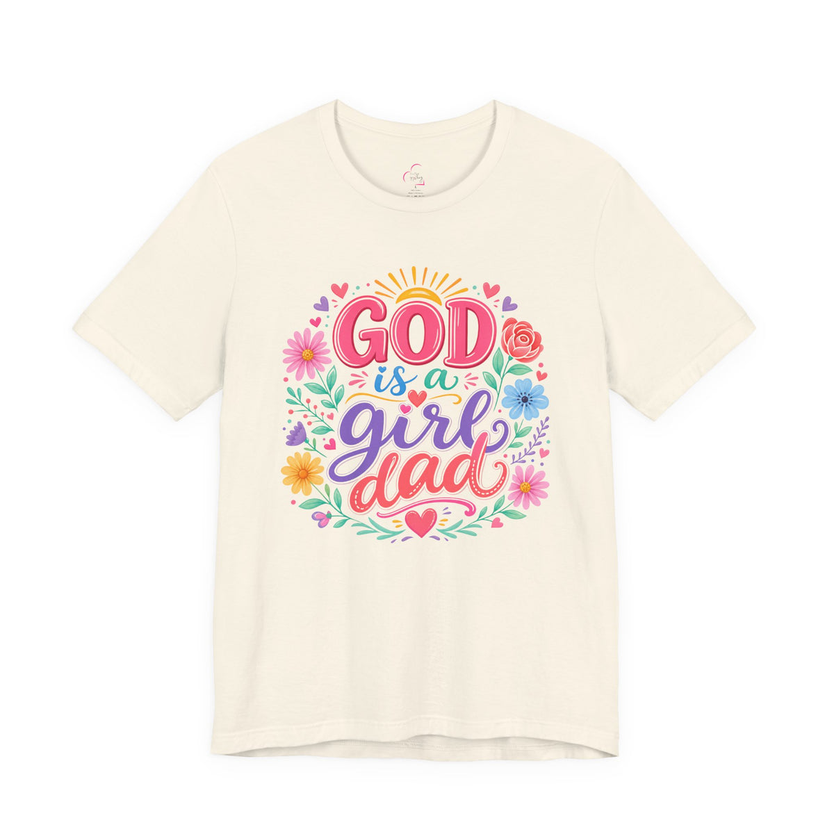 GOD is a girl dad T-shirt