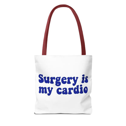 Surgery is my cardio Tote Bag