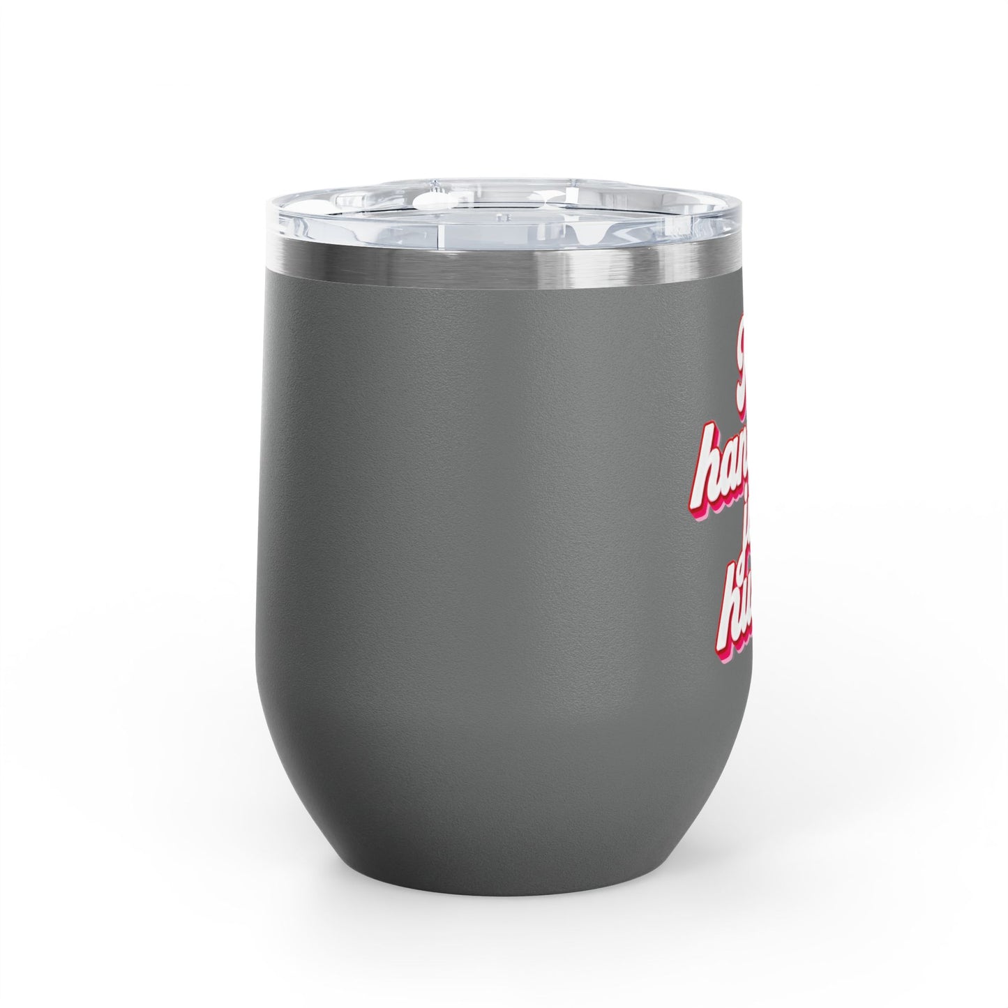 No handouts, just hustle. Tumbler