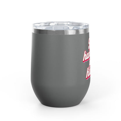 No handouts, just hustle. Tumbler