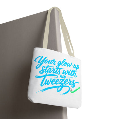 Your glow up starts with my tweezers Tote Bag