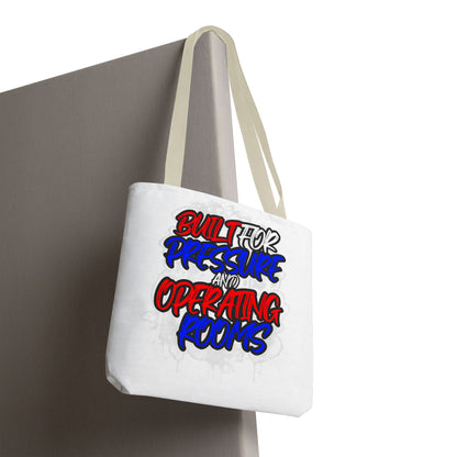 Built for pressure and operating rooms Tote Bag