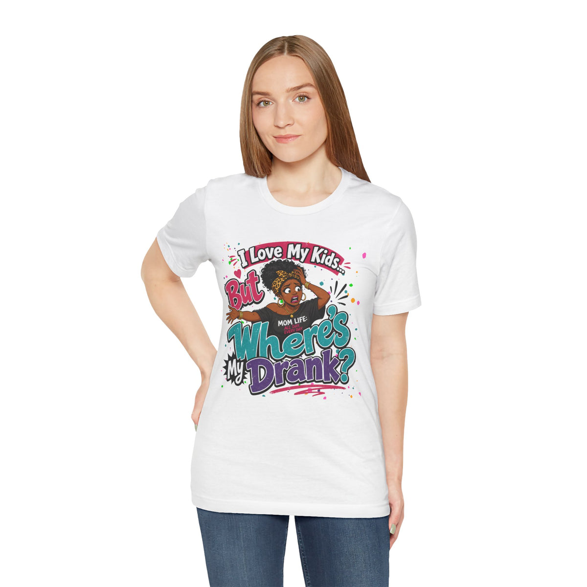 I love my kids but where's my drank? T-shirt