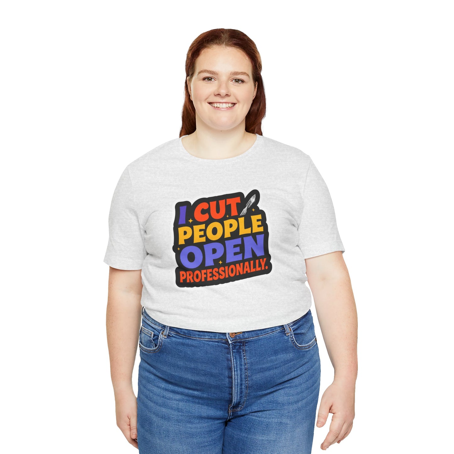 I cut people open professionally T-shirt