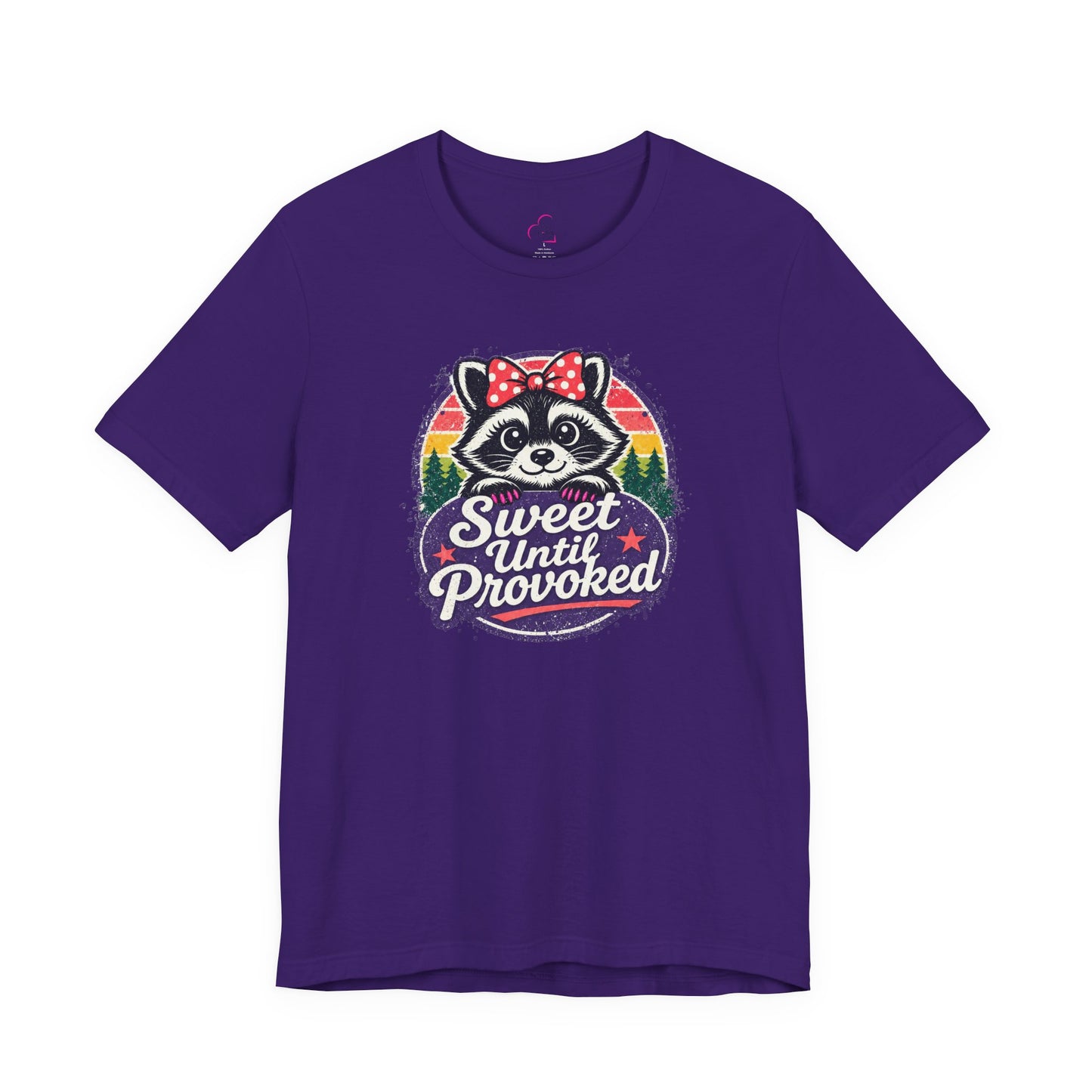 Sweet until provoked T-shirt