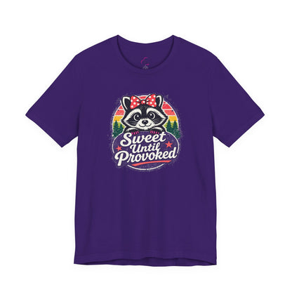 Sweet until provoked T-shirt