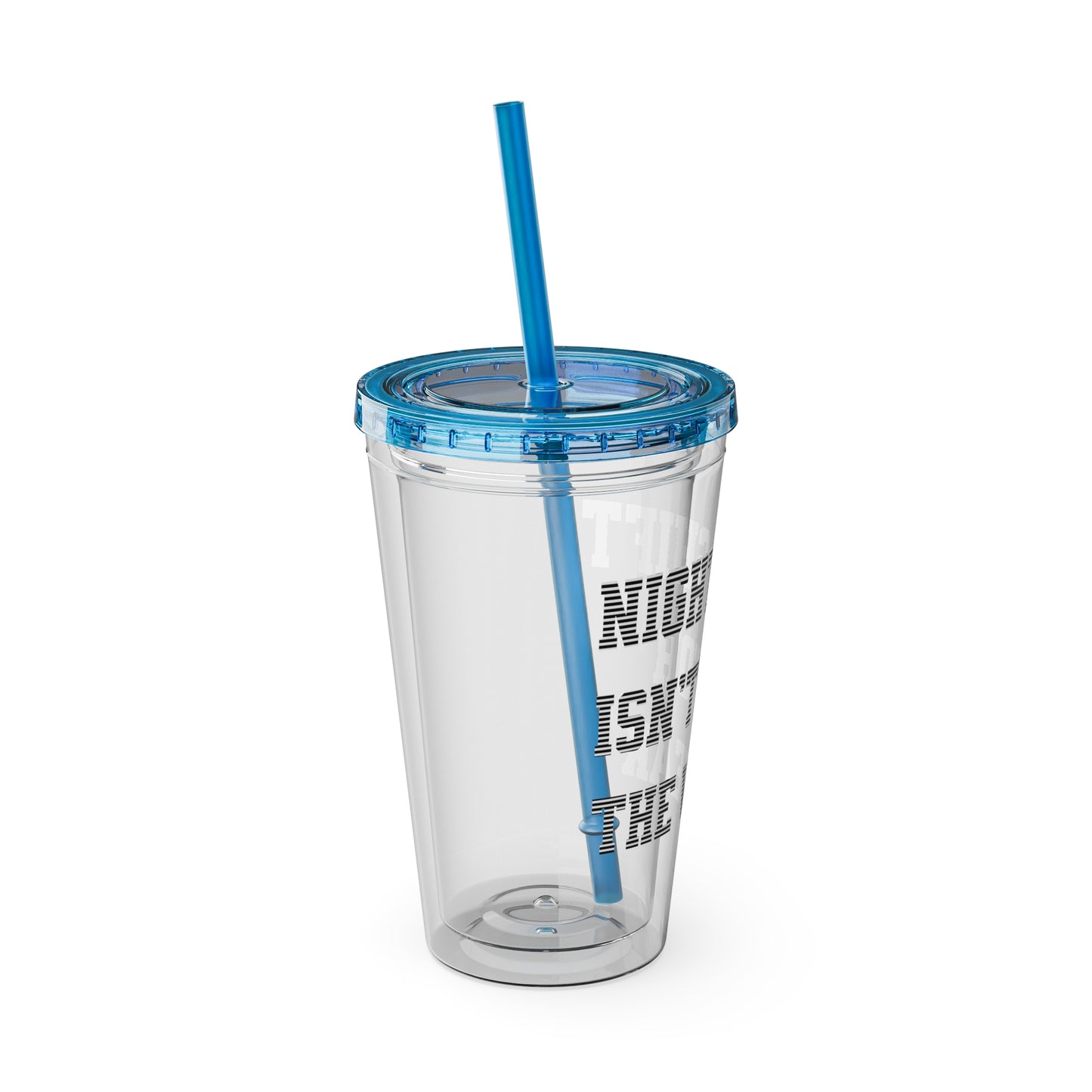 Night shift isn't for the weak Clear Insulated Cup