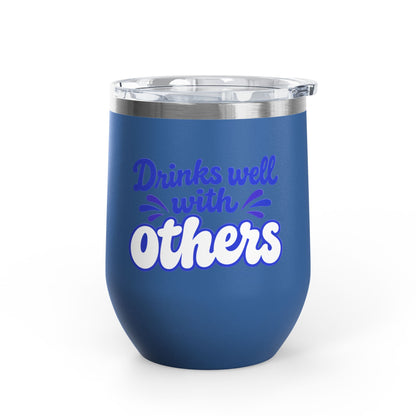Drinks well with others Wine Tumbler