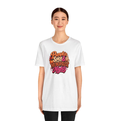 Pumpkin spice & menopause nights T-shirt