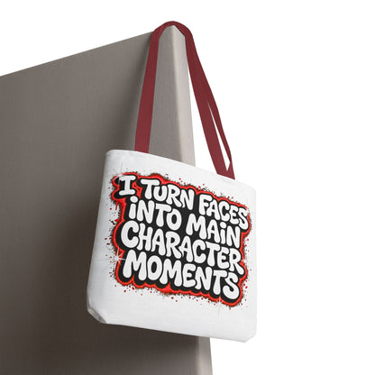 I turn faces into main character moments Tote Bag