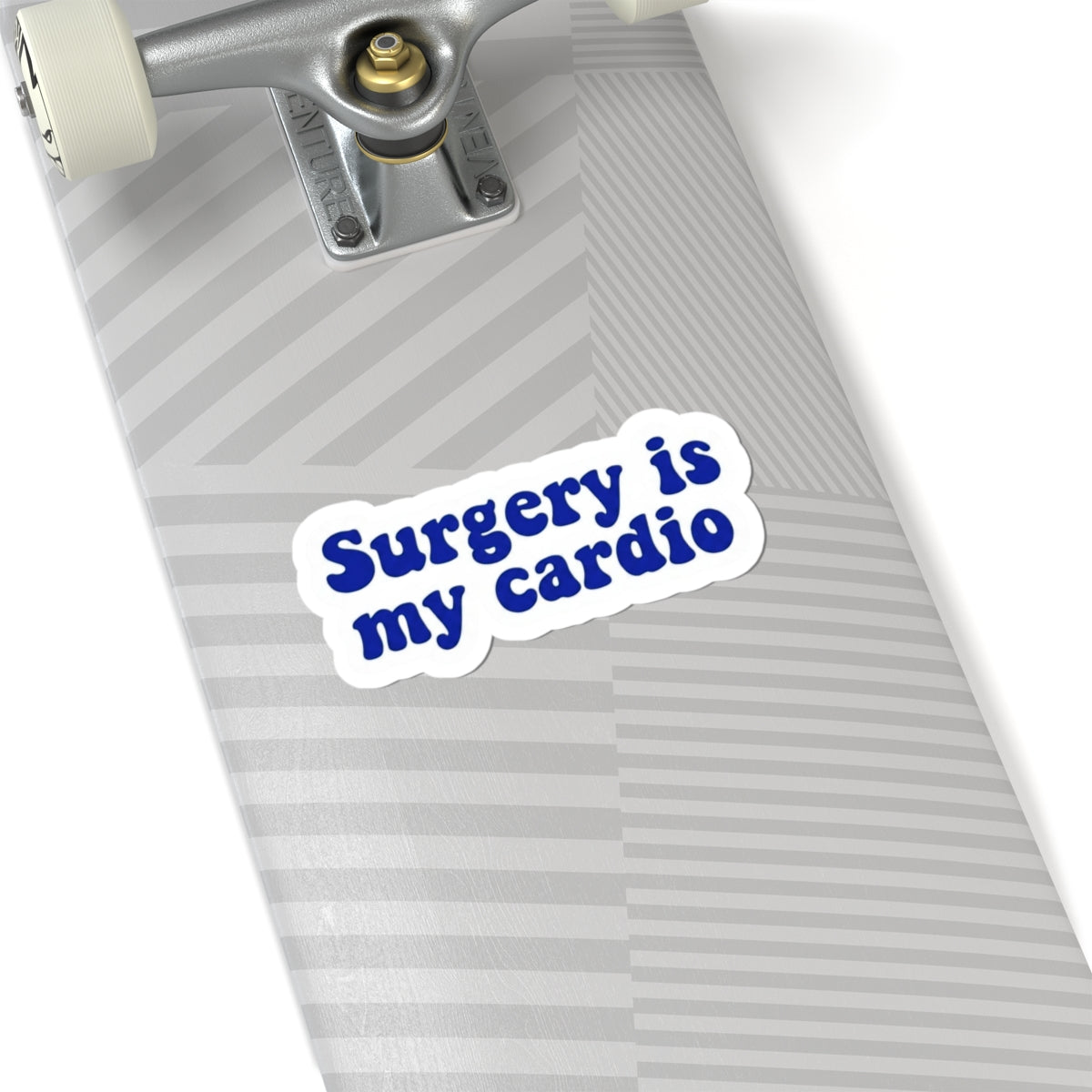 Surgery is my cardio Sticker