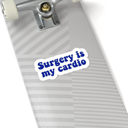 Surgery is my cardio Sticker