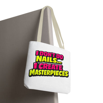 I don't do nails I create masterpieces Tote Bag