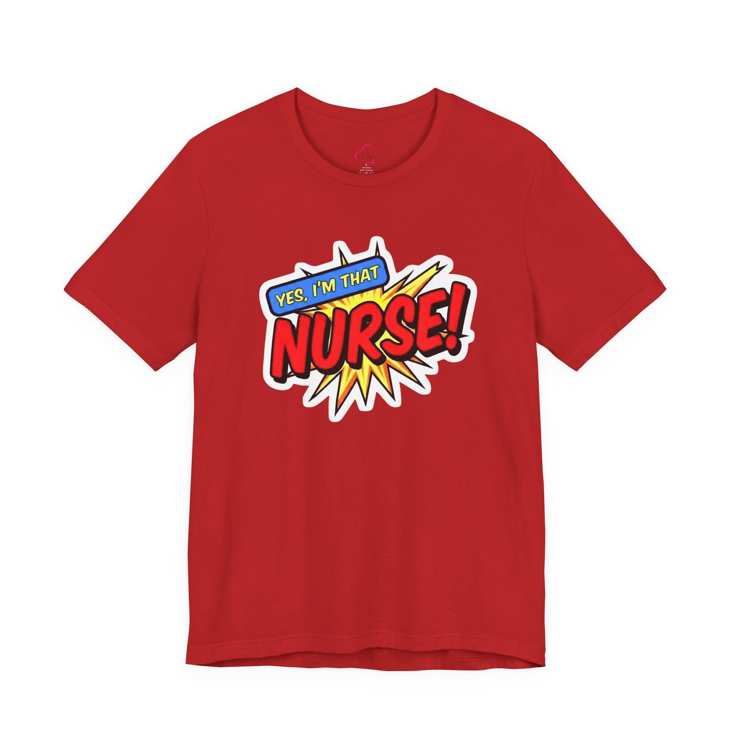 Yes, I'm that NURSE T-shirt