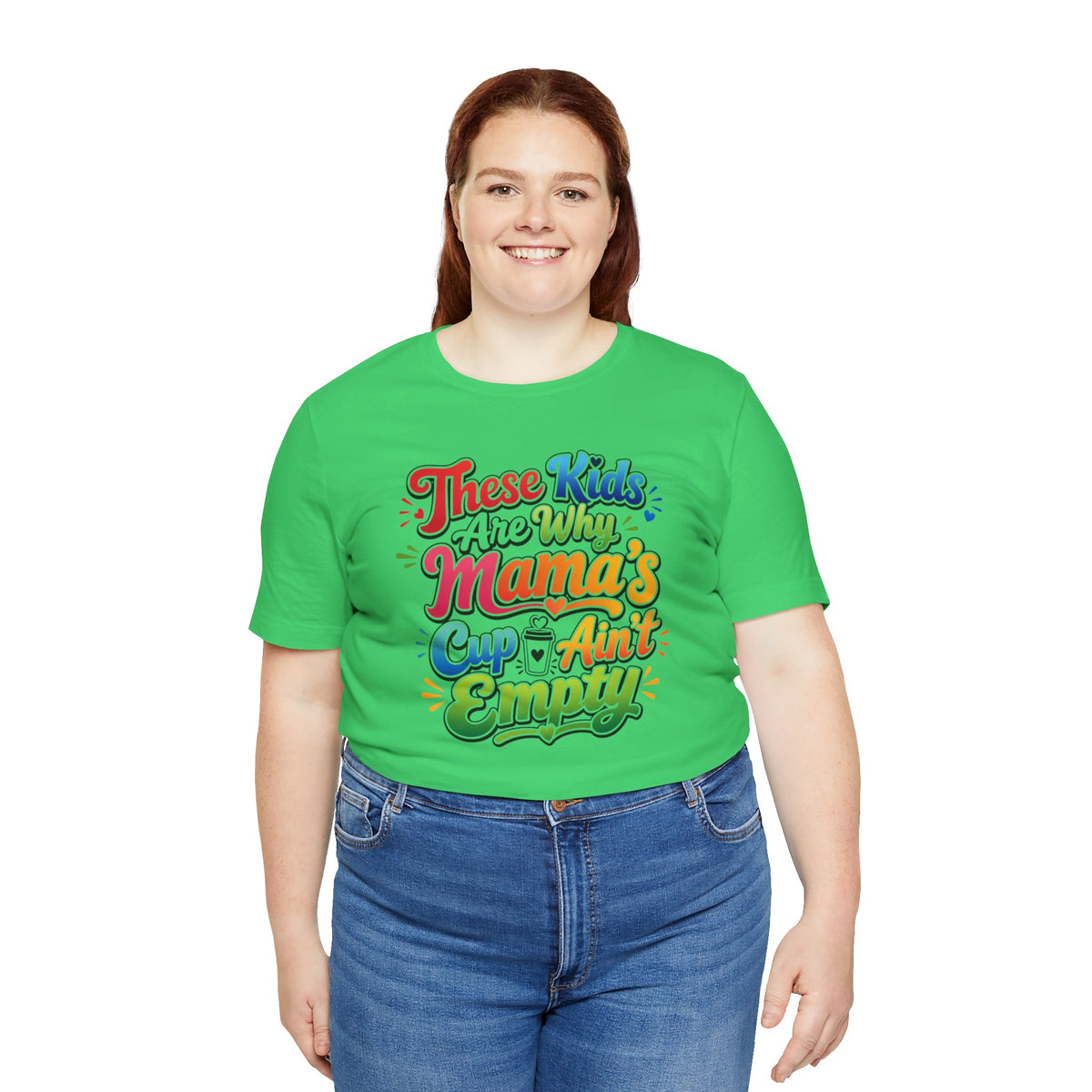 These kids are the reason mama's cup ain't empty T-shirt