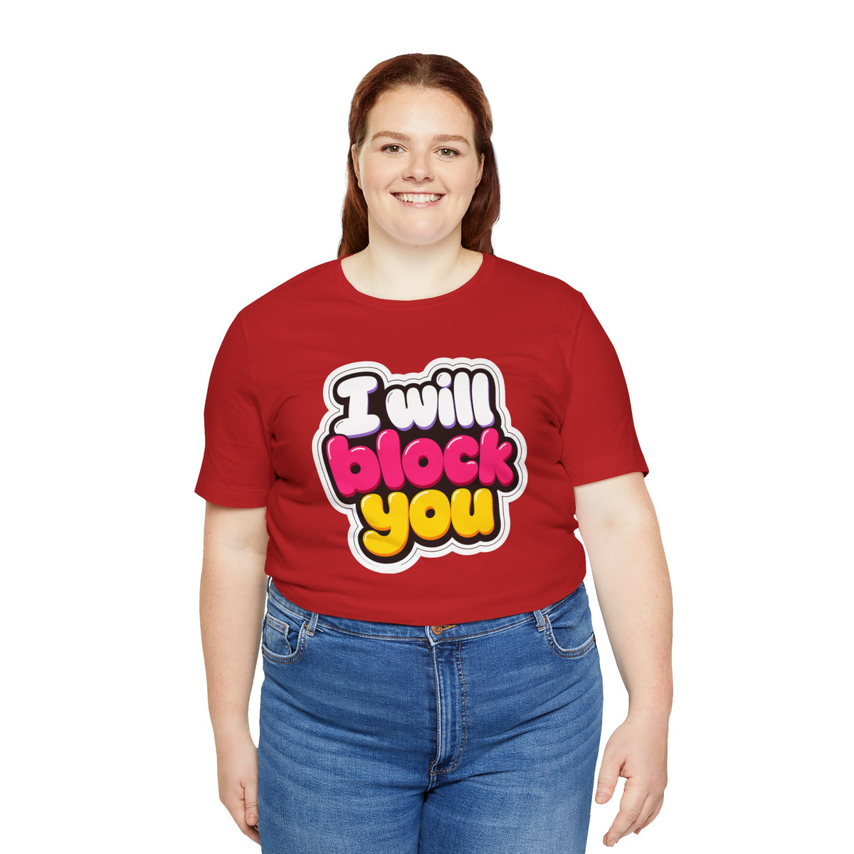 I will block you T-shirt