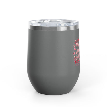 Powered by wine and bad decisions Wine Tumbler