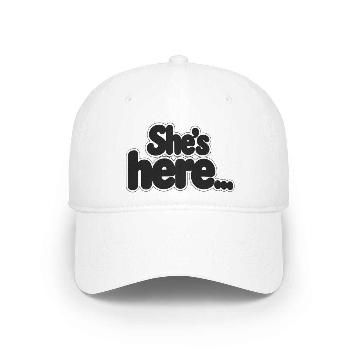 She's here Baseball Cap