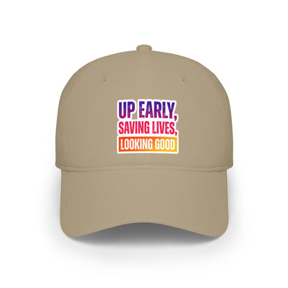 Up early, saving lives, looking good Baseball Cap