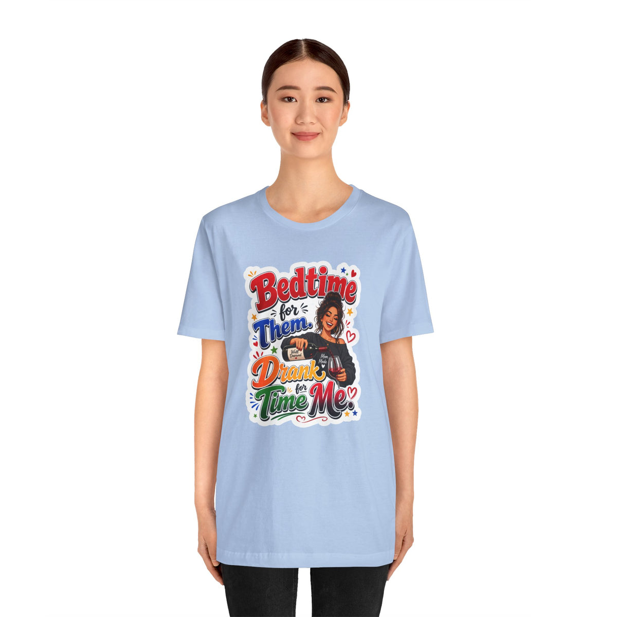 Bedtime for them. Drank time for me T-shirt