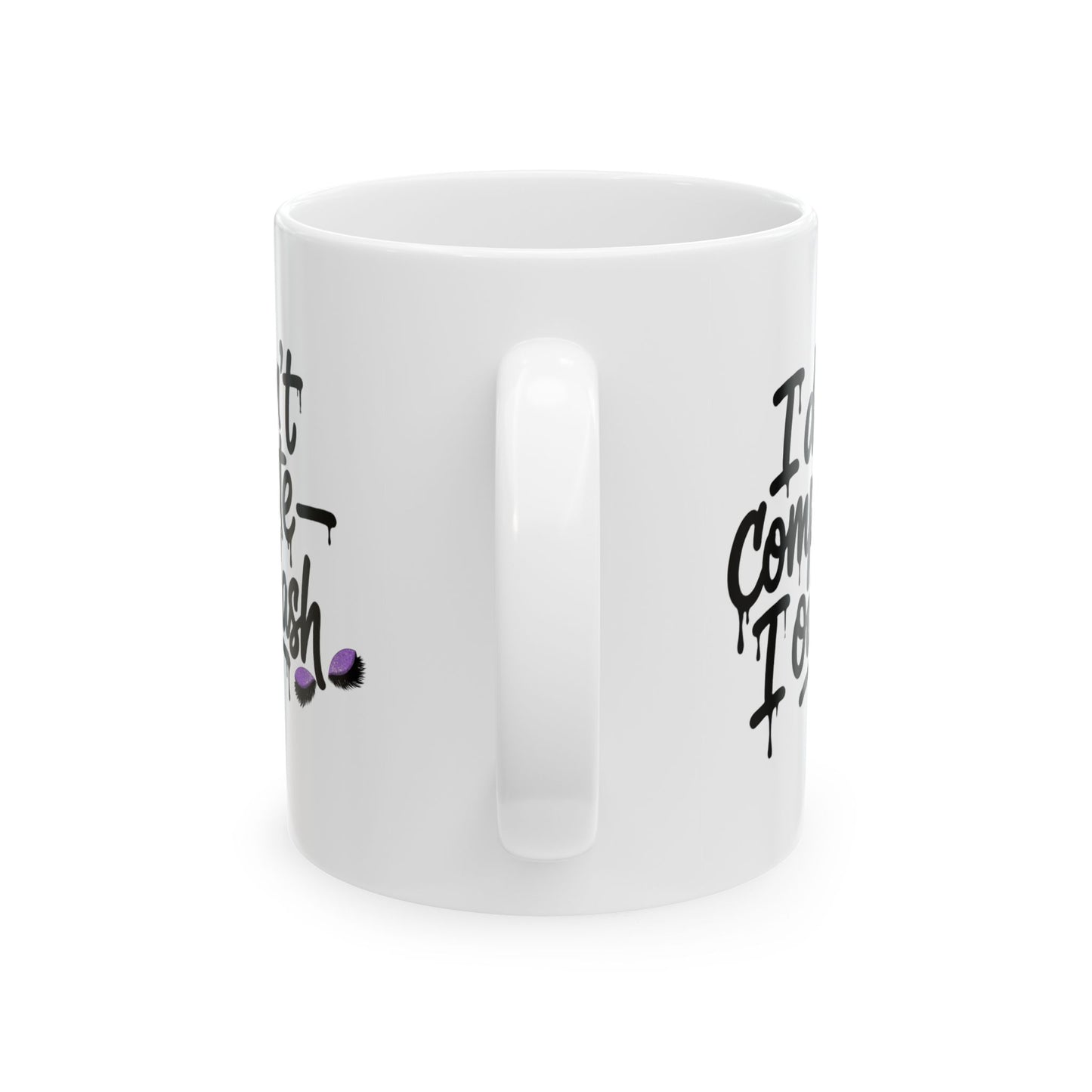 I don't compete I outlash Mug