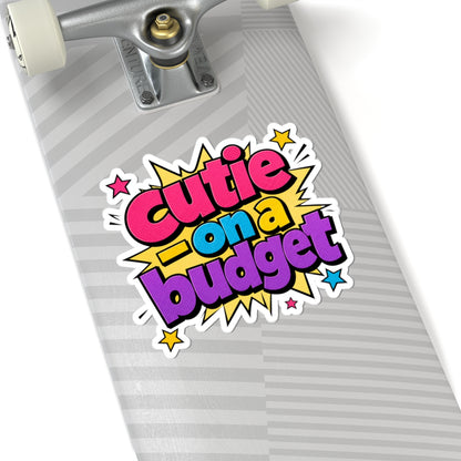 Cutie on a budget Sticker